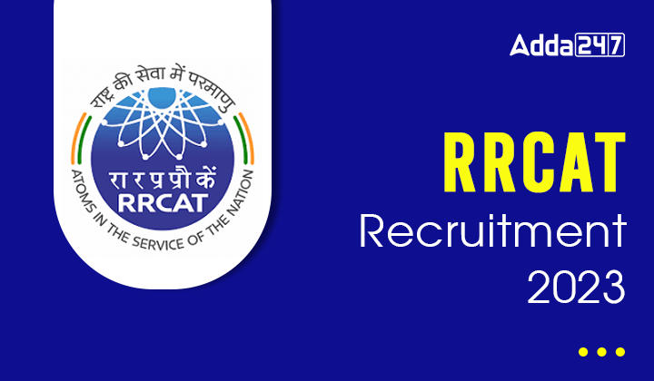 RRCAT Recruitment 2023