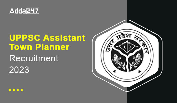 UPPSC Assistant Town Planner Recruitment 2023