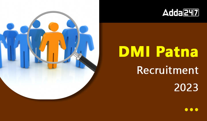 DMI Patna Recruitment 2023