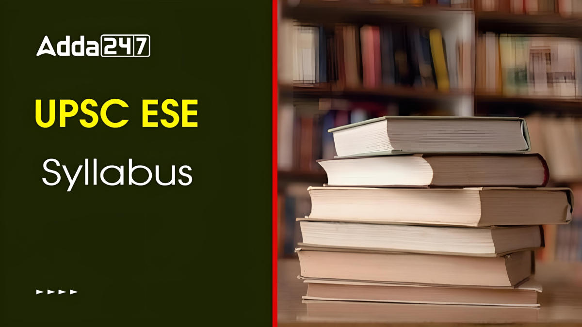 UPSC ESE Syllabus 2025