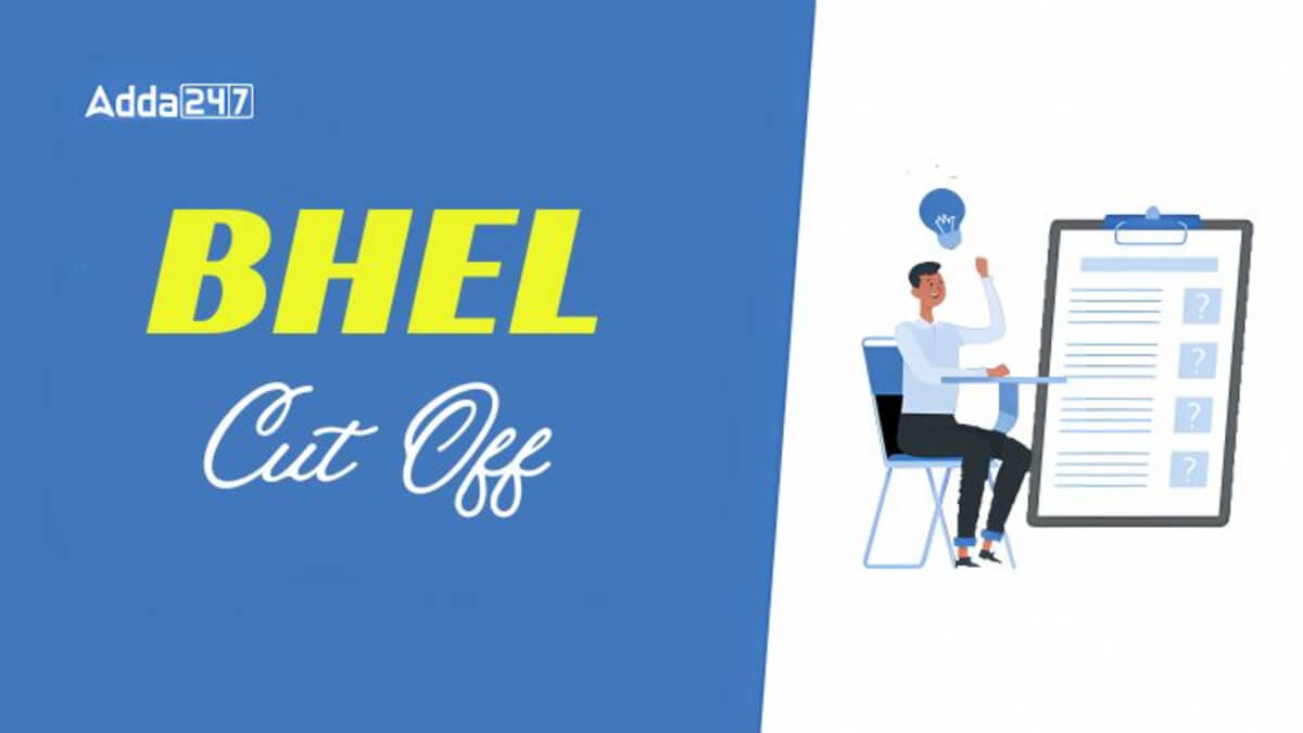 BHEL Trainee Engineer Cut Off 2025