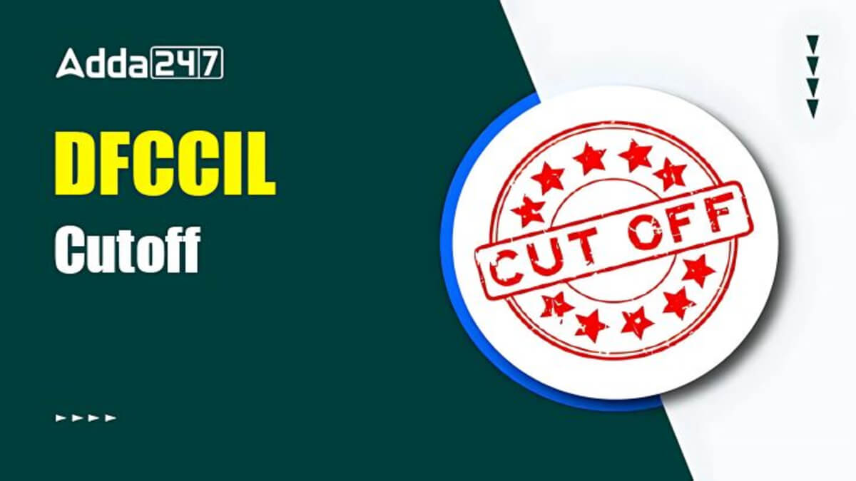 DFCCIL Cut Off 2025