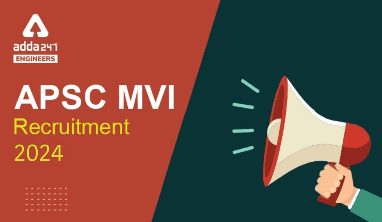 APSC MVI Recruitment 2024