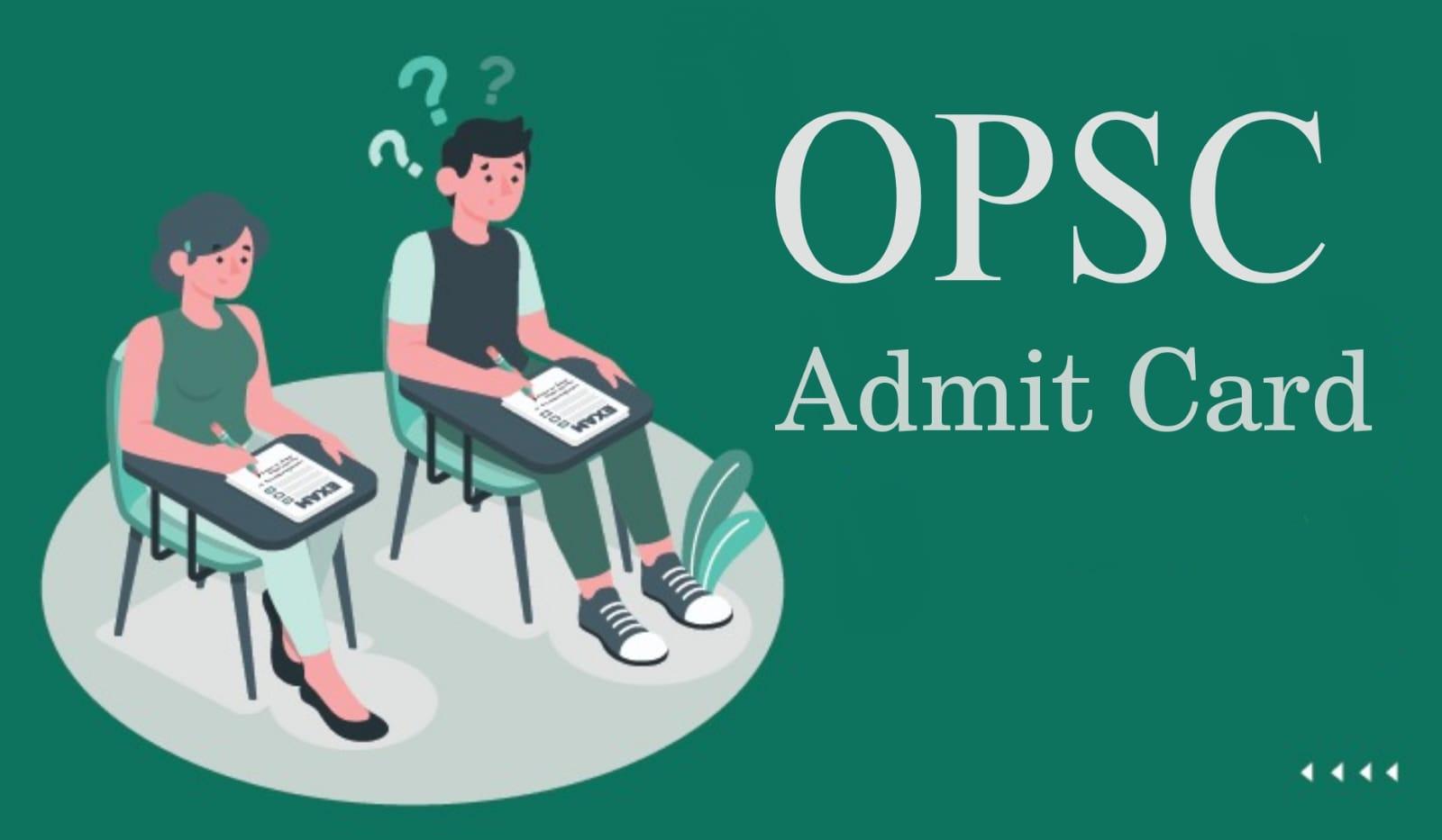 OPSC Admit Card 2024