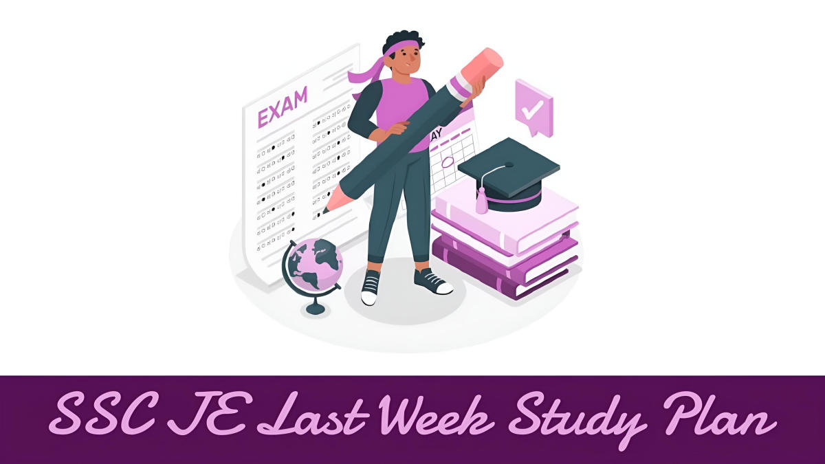 SSC JE 2024 Last Week Study Plan