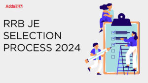 RRB JE Selection Process 2024