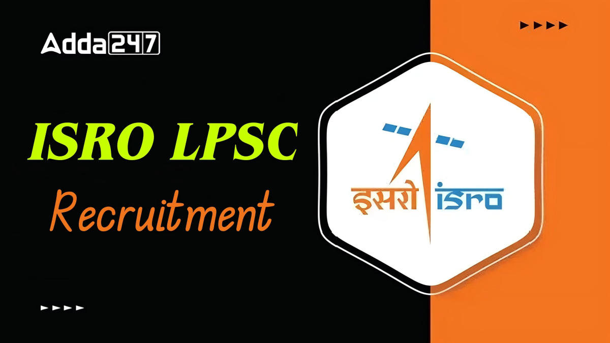 ISRO LPSC Recruitment 2024