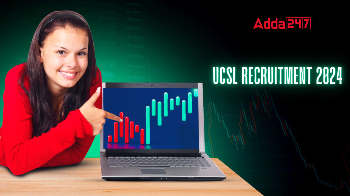 UCSL RECRUITMENT 2024