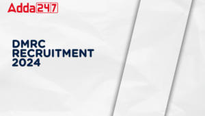 DMRC Recruitment 2024