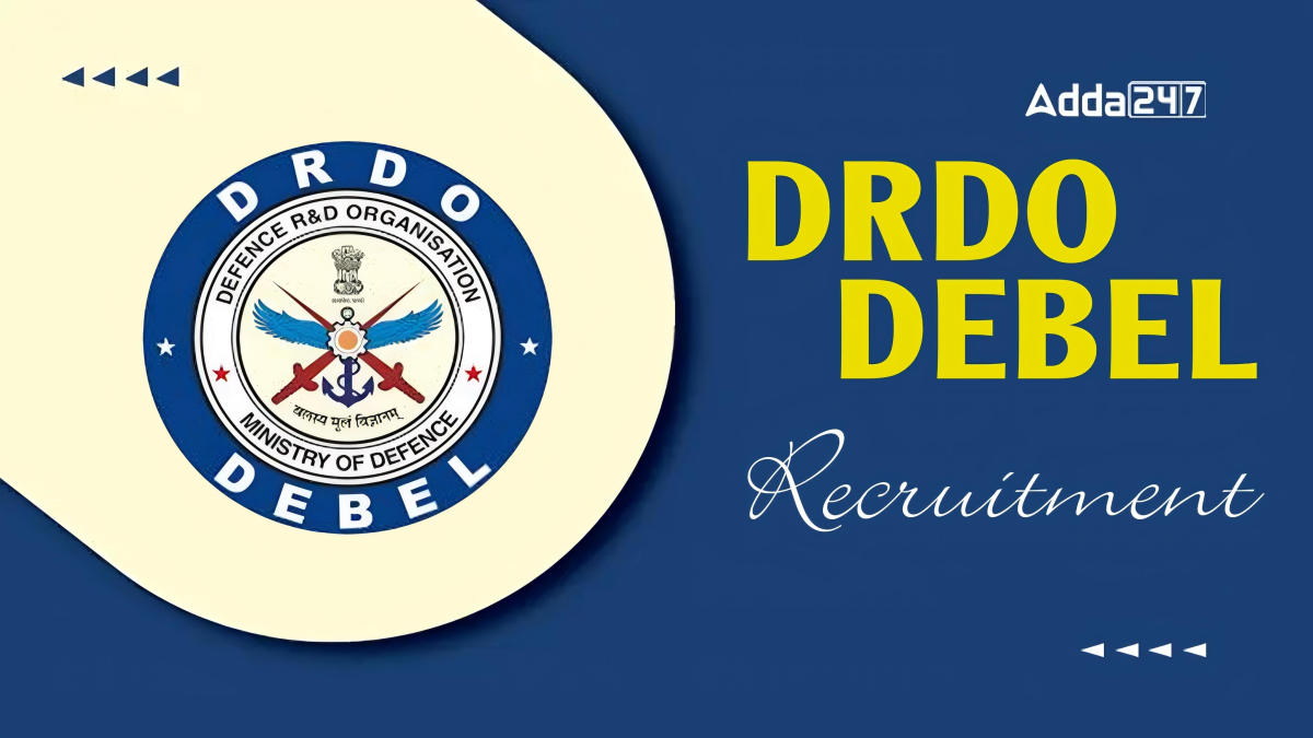 DRDO DEBEL Recruitment 2024