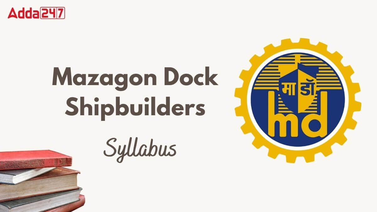 Mazagon Dock Non Executive Syllabus 2024