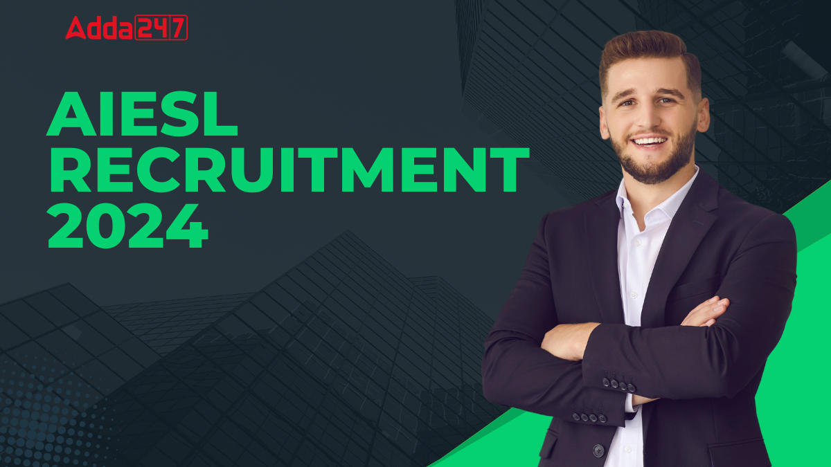 AIESL RECRUITMENT 2024