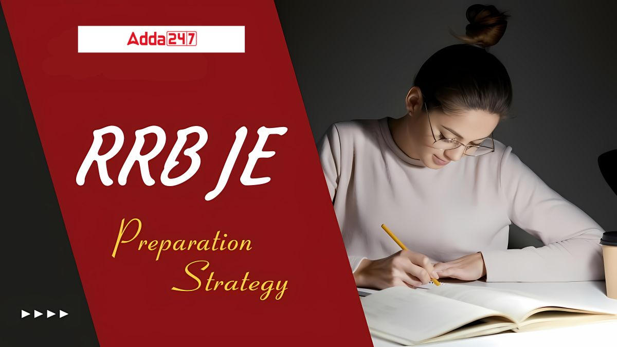 RRB JE Preparation Strategy 2024