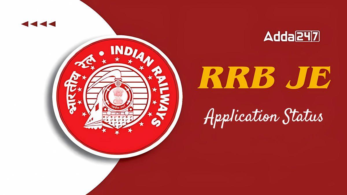 RRB JE Application Status 2024