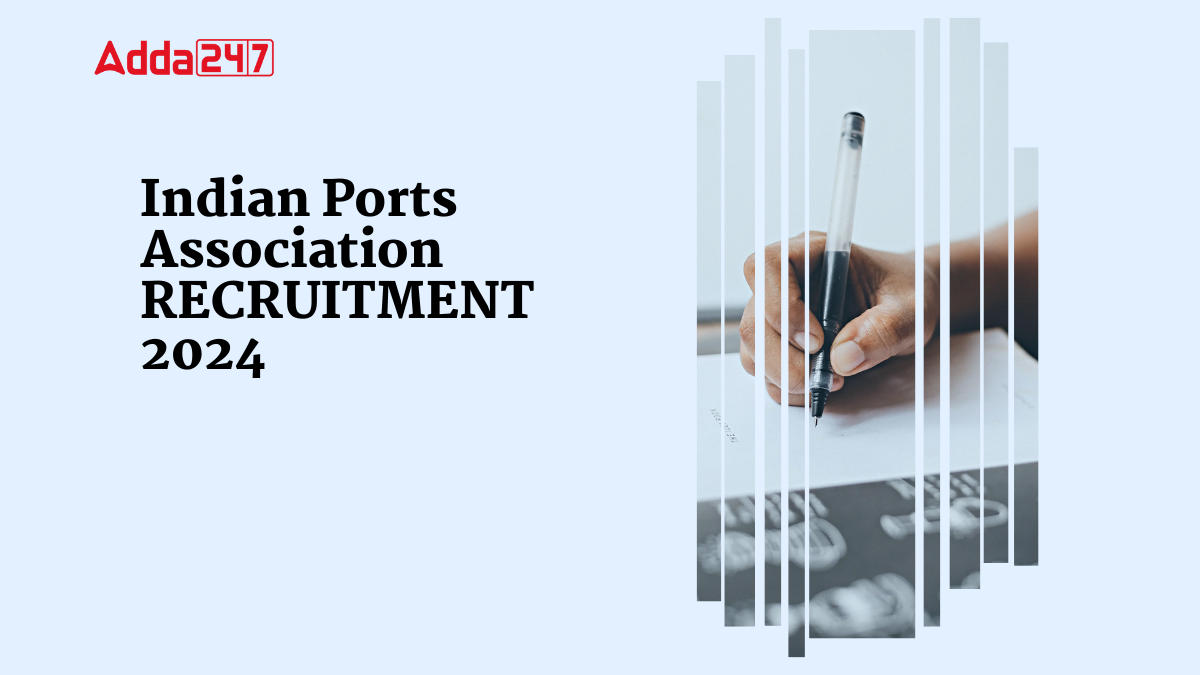 Indian Ports Association Recruitment 2024