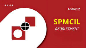 SPMCIL Recruitment 2024