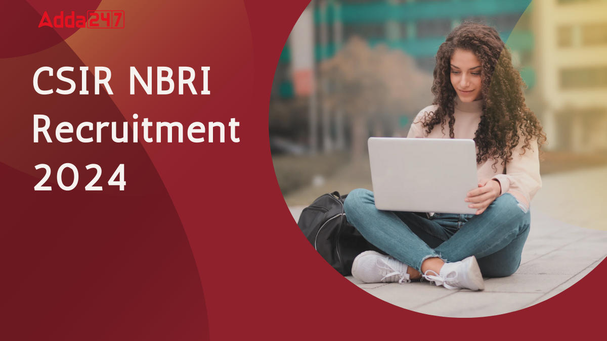 CSIR NBRI Recruitment 2024