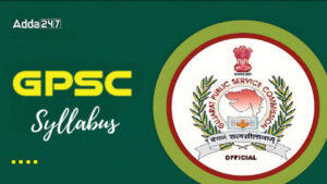 Gujarat PSC Syllabus 2024