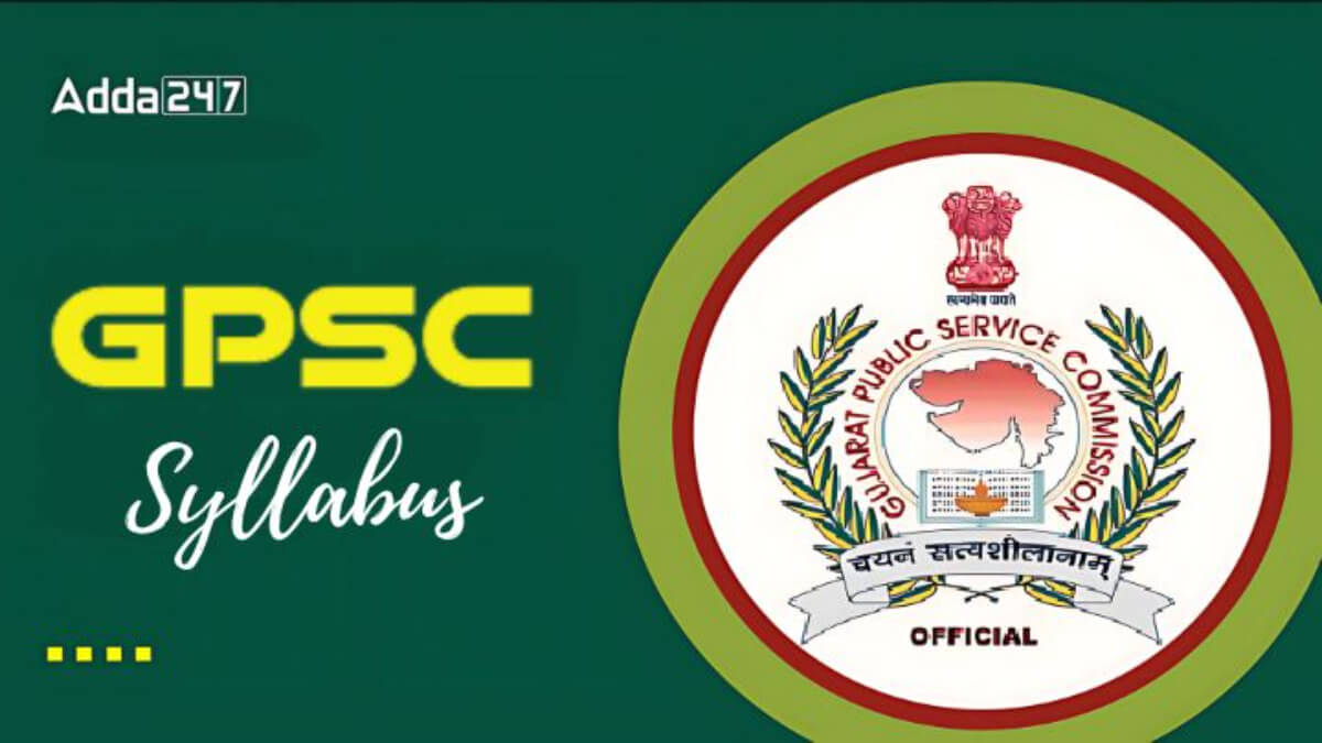 Gujarat PSC Syllabus 2024