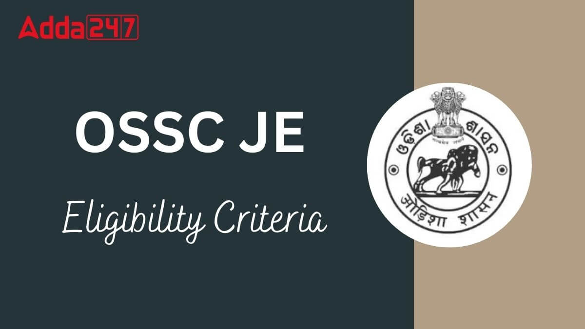 OSSC JE Eligibility Criteria 2025