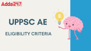 UPPSC AE Eligibility Criteria 2025