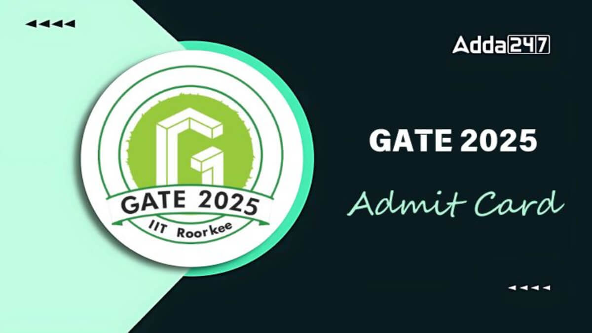 GATE Admit Card 2025 Released