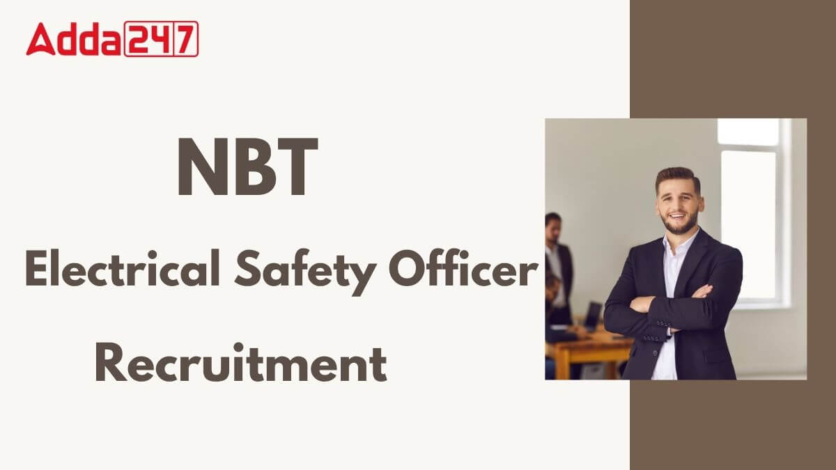 NBT Electrical Safety Officer Recruitment 2025