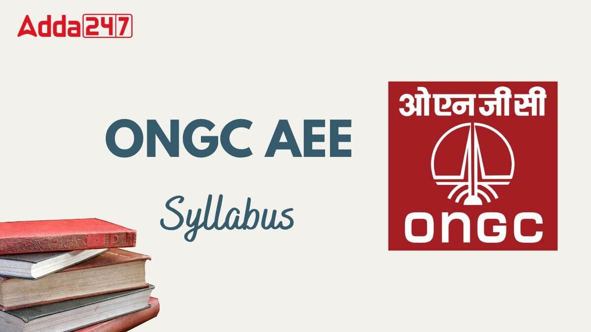 ONGC AEE Syllabus 2025