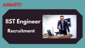 IIST Engineer Recruitment 2025