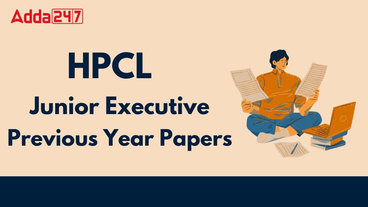 HPCL Junior Executive Previous Year Papers