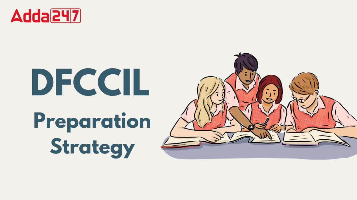 DFCCIL Preparation Strategy 2025