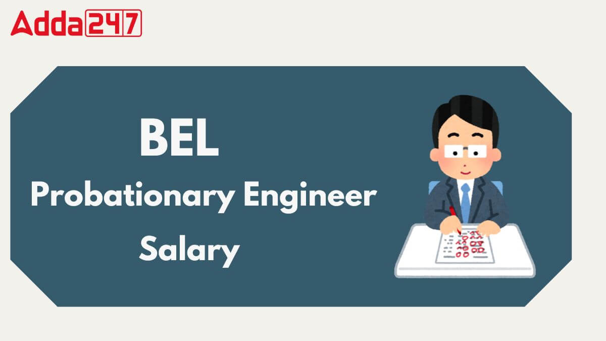 BEL Probationary Engineer Salary 2025