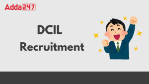 DCIL Recruitment 2025