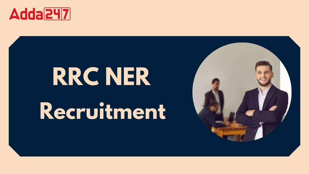 RRC NER Apprentice Recruitment 2025