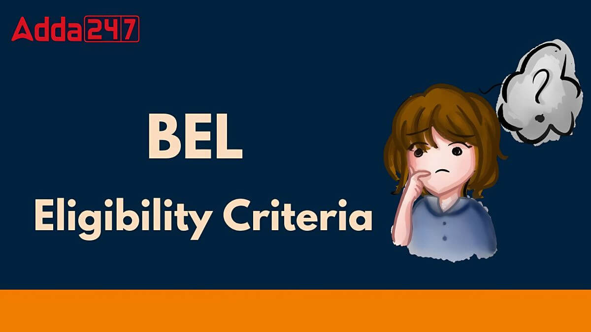 BEL Eligibility Criteria 2025