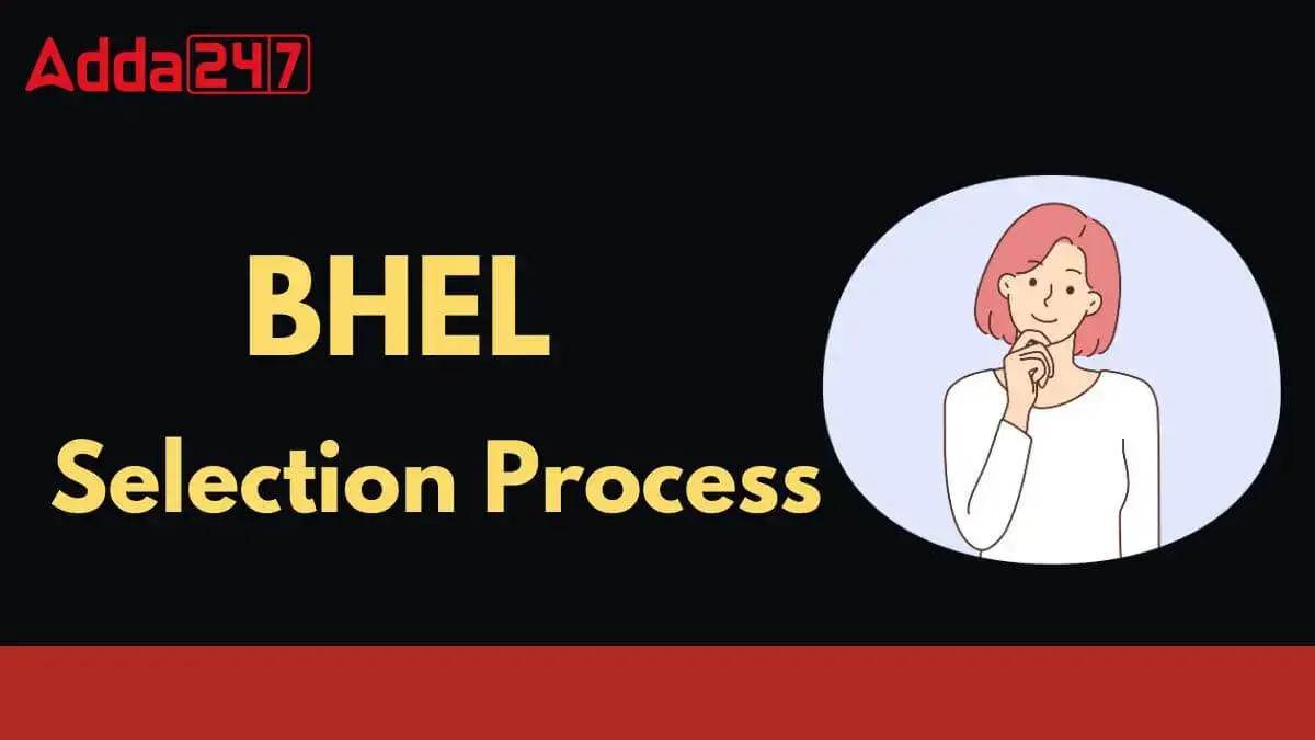 BHEL Selection Process 2025