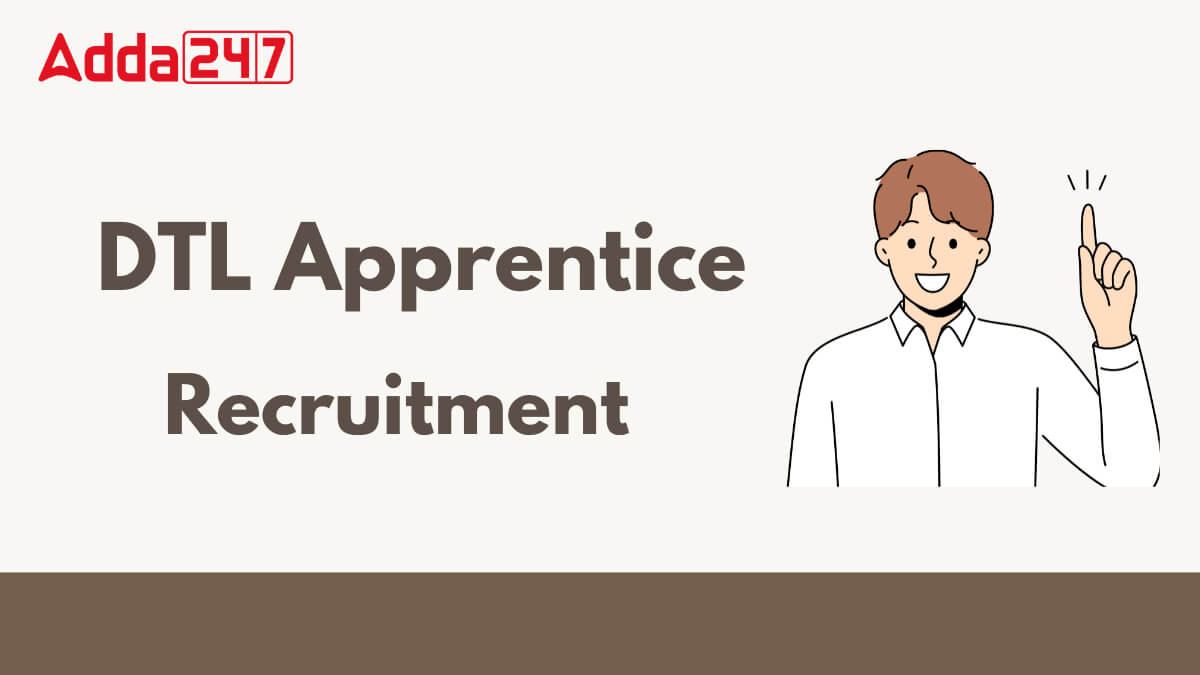 DTL Apprentice Recruitment 2025