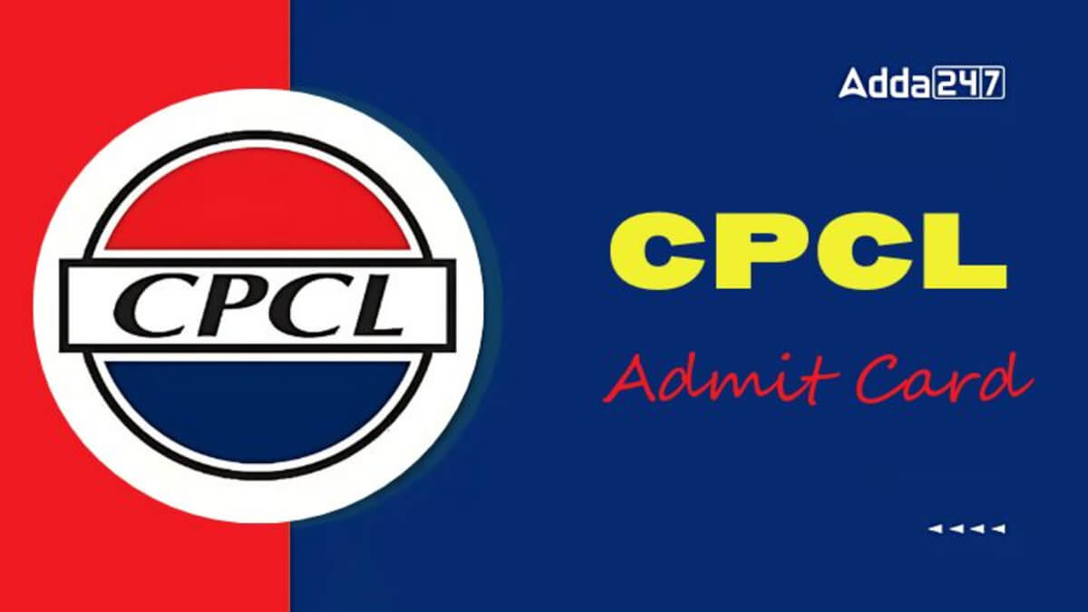 CPCL Hall Ticket 2025