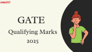 GATE Qualifying Marks 2025 For OBC, EWS, SC, GEN, PwD