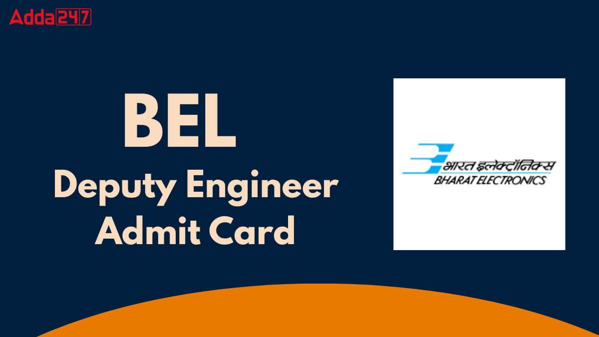 BEL Deputy Engineer Admit Card 2025