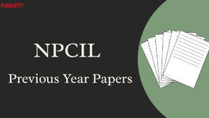 NPCIL Previous Year Question Papers