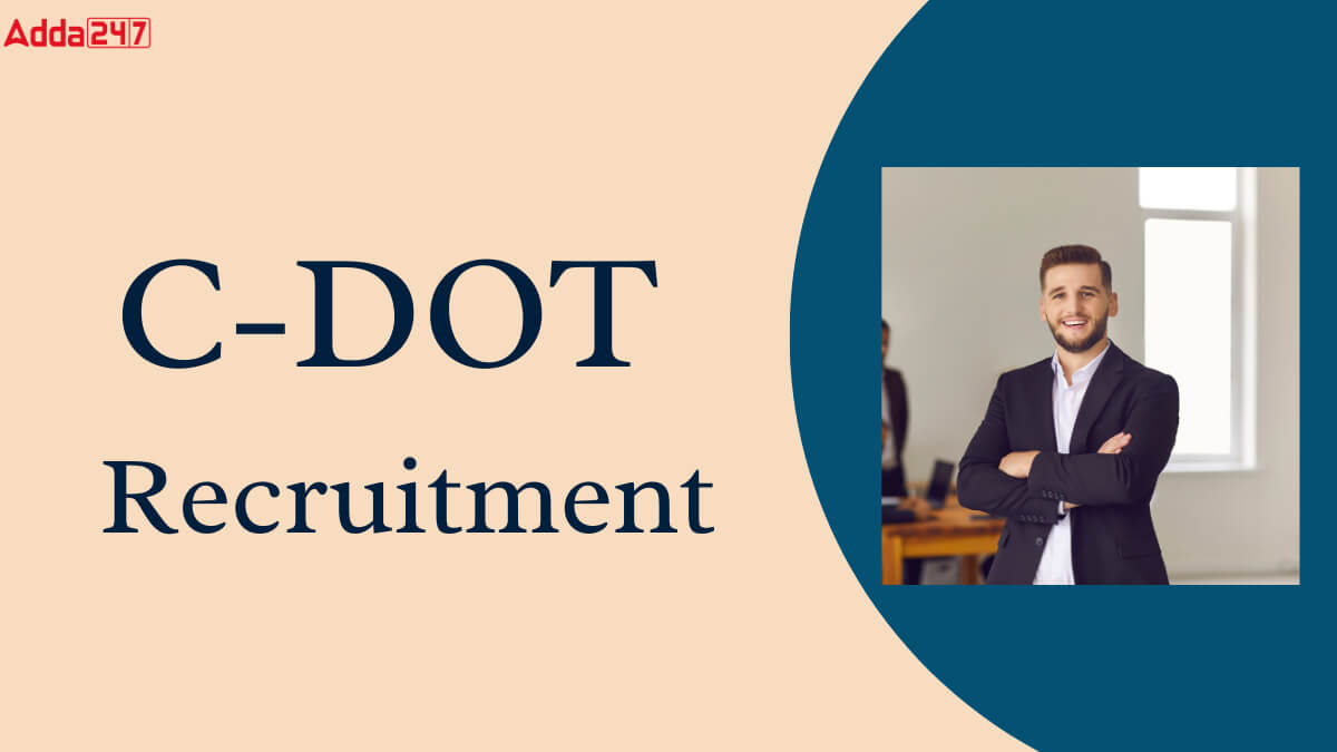 C-DOT Recruitment 2025