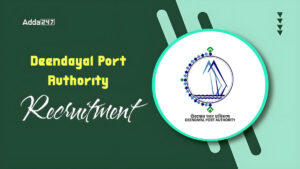 Deendayal Port Authority Recruitment 2025