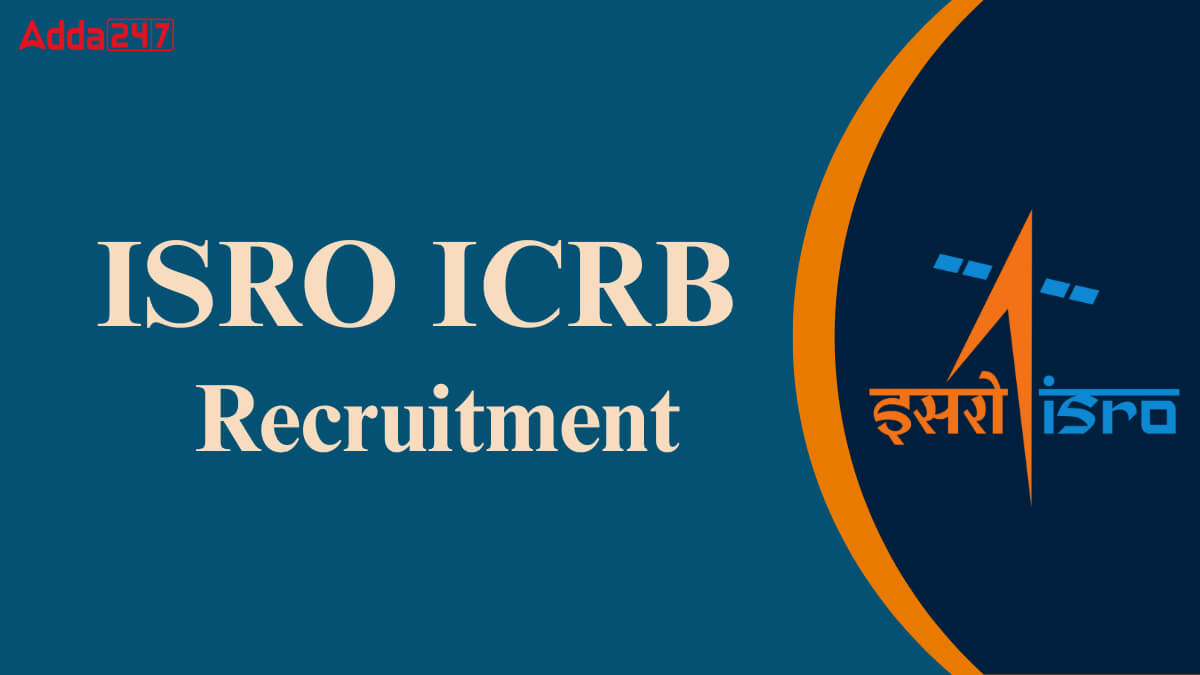 ISRO ICRB Recruitment 2025