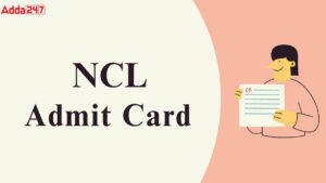 NCL Admit Card 2025