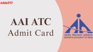 AAI ATC Junior Executive Admit Card 2025