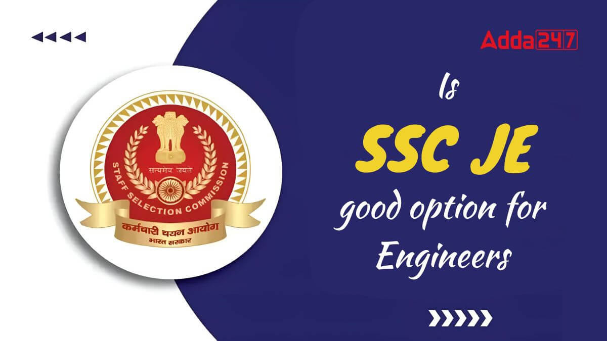 Is SSC JE a good option for Engineering Graduates