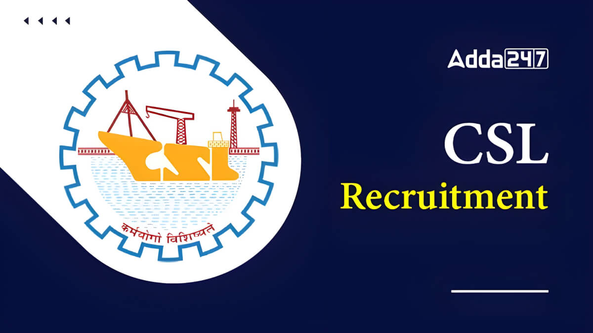 CSL Ship Draftsman Trainee Recruitment 2025