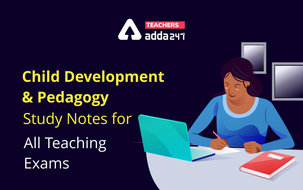 Complete Notes on Child Development and Pedagogy Study Notes For all Teaching Exams_30.1