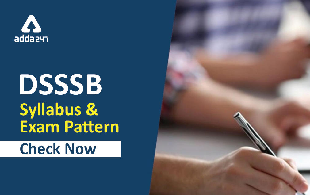 DSSSB Syllabus 2022 & Exam Pattern For PGT TGT PRT & Other Posts_30.1